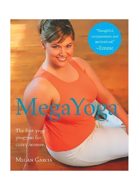 MegaYoga: The First Yoga Program For Curvy Women paperback english - 1-Jun-06