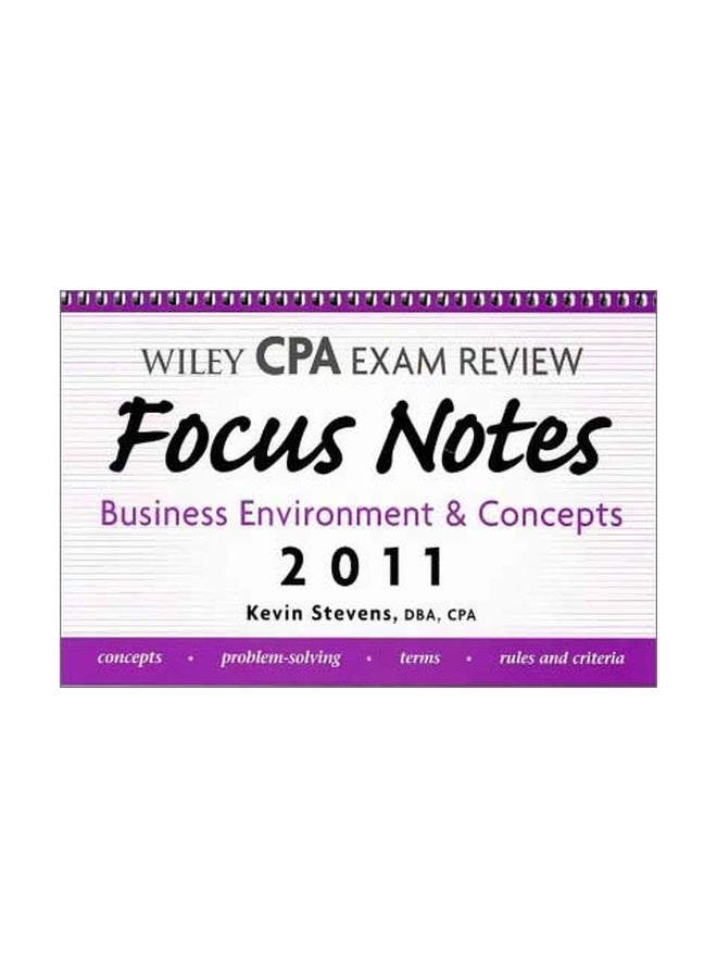 Wiley CPA Examination Review Focus Notes 2011: Business Environment And Concepts Paperback English by Kevin Stevens - 25 Jan 2011 