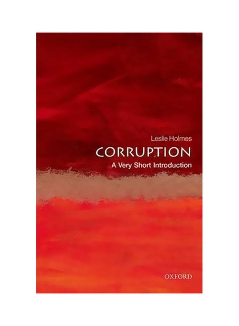 Corruption: A Very Short Introduction Paperback English by Leslie Holmes - 1-Jul-15