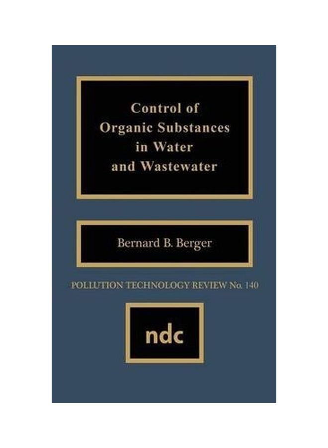 Control Of Organic Substances In Water And Wastewater Hardcover English by Gerard Meurant - 1-Feb-87 