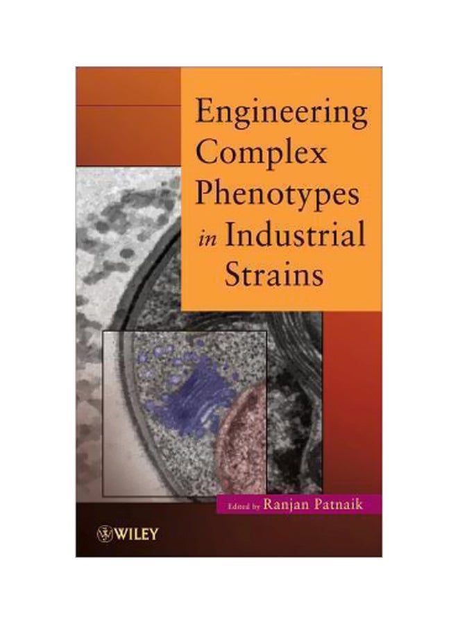 Engineering Complex Phenotypes in Industrial Strains Hardcover English by Ranjan Patnaik - 13-Nov-12