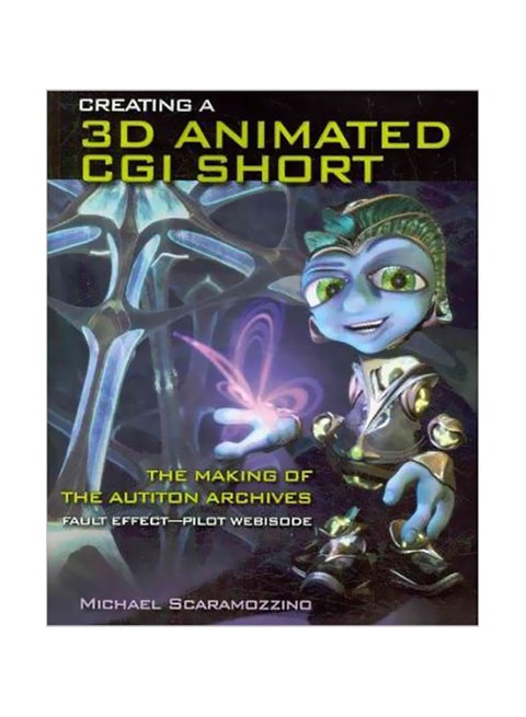 Creating A 3D Animated CGI Short Paperback English by Michael Scaramozzino - 3-Mar-10