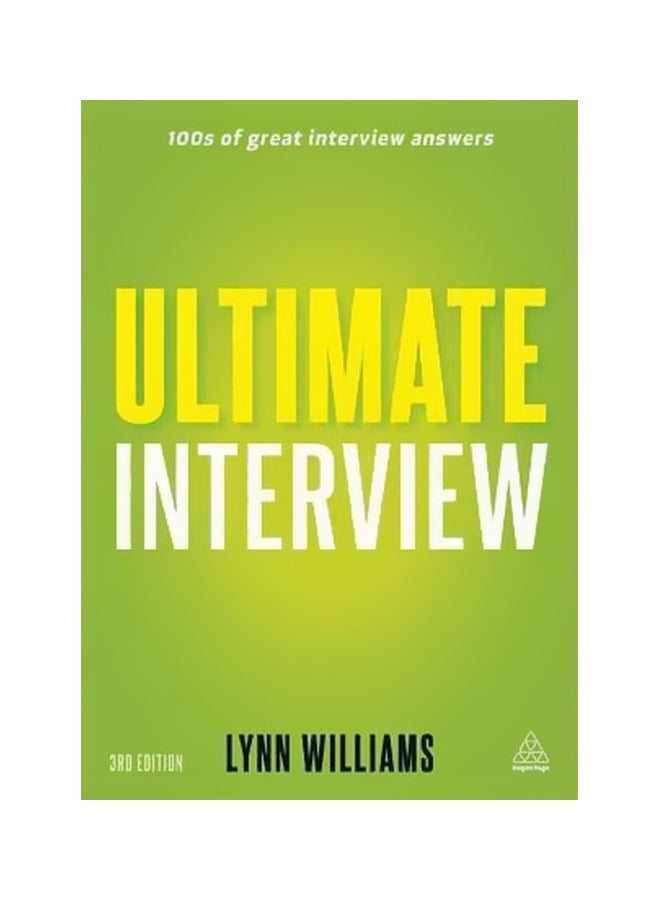 Ultimate Interview: 100s Of Great Interview Answers Paperback English by Lynn Williams - 15-Apr-12