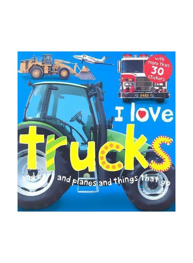 I Love Trucks Paperback English by Roger Priddy - 3-Apr-07