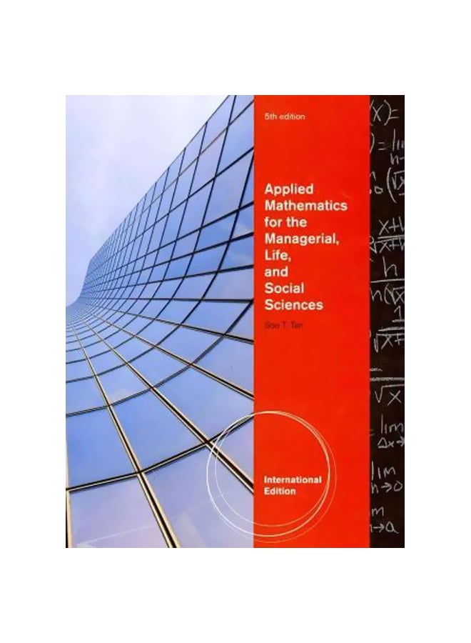 Applied Mathematics For The Managerial, Life, And Social Sciences Paperback English by Soo Tan - 18 Sep 2009