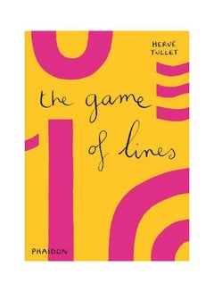 The Game Of Lines Hardcover English by Herve Tullet - 16-Mar-15 