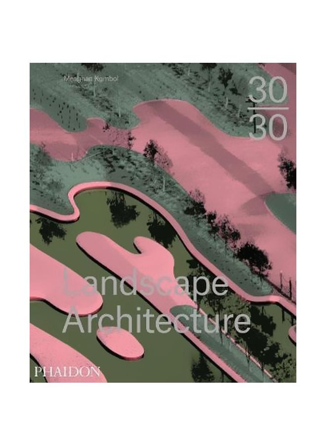 30:30 Landscape Architecture hardcover english - 21-Sep-15 
