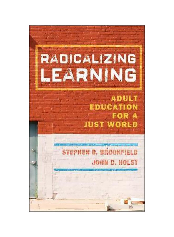 Radicalizing Learning Hardcover English by Stephen D. Brookfield - 19-Oct-10 