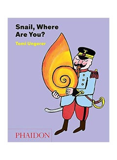 Snail Where Are You? Hardcover English by Tomi Ungerer - 20-Apr-15 