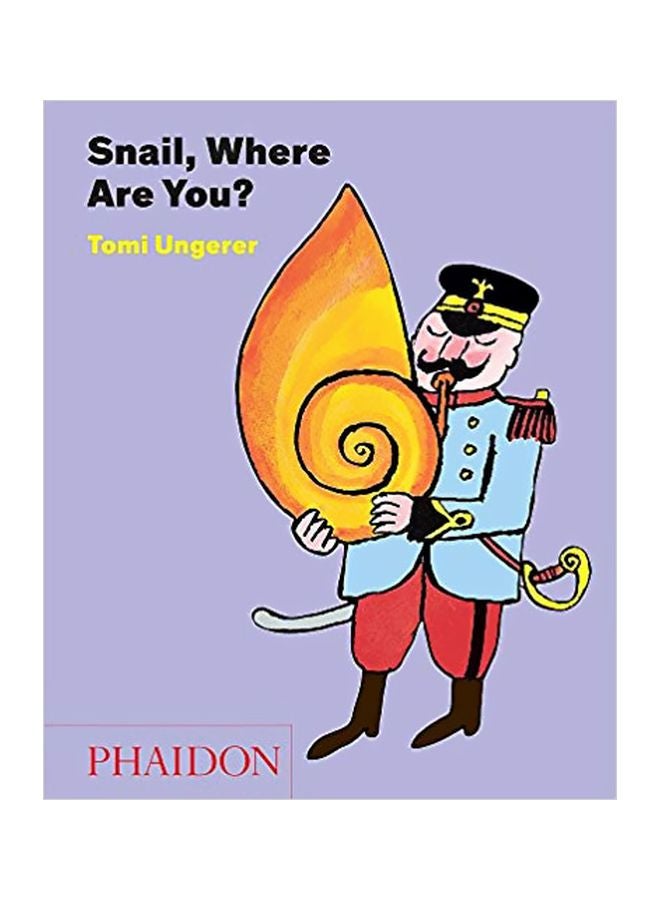Snail Where Are You? Hardcover English by Tomi Ungerer - 20-Apr-15 