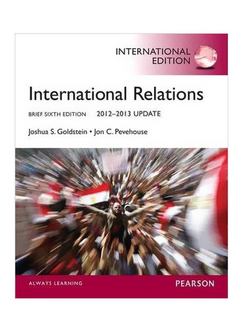 International Relations Brief Edition 2012-2013 Update Paperback English by Joshua S. Goldstein - 28-Feb-12