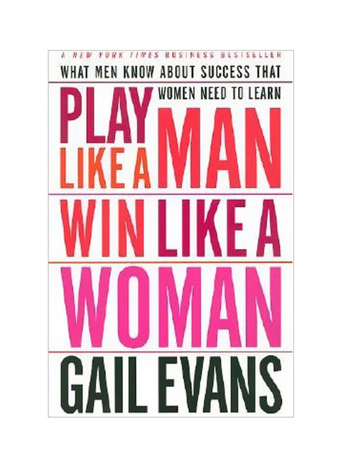 Play Like A Man Win Like A Woman: What Men Know About Success paperback english - 11-Sep-01