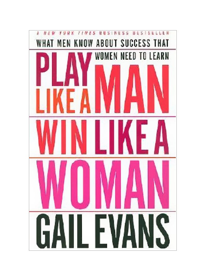 Play Like A Man Win Like A Woman: What Men Know About Success paperback english - 11-Sep-01