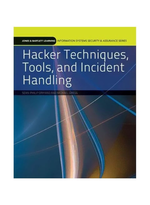 Hacker Techniques, Tools And Incident Handling Paperback English by Sean Philip Oriyano - 12-Oct-10