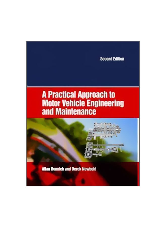 A Practical Approach To Motor Vehicle Engineering And Maintenance Paperback English by Allan Bonnick - 1-Sep-05 