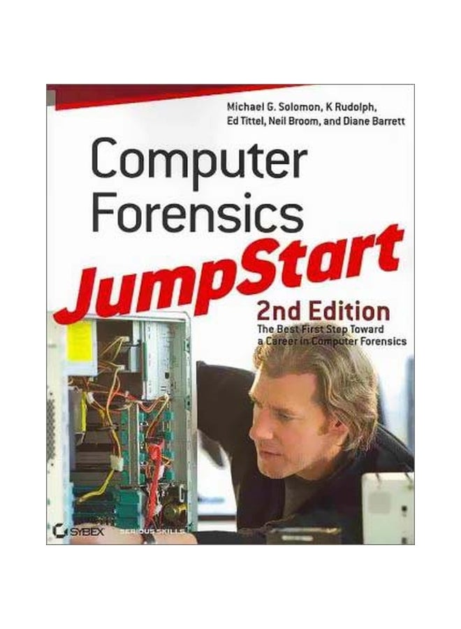 Computer Forensics Jumpstart: The Best First Step Toward A Career In Computer Forensics Paperback English by Michael G. Solomon - 15 Mar 2011 