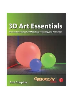 3D Art Essentials: The Fundamentals Of 3D Modeling, Texturing, And Animation Paperback English by Ami Chopine - 31-May-11 