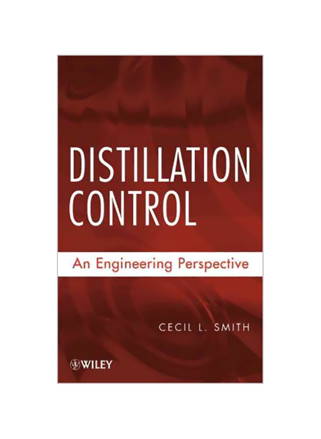 Distillation Control: An Engineering Perspective Hardcover English by Cecil L. Smith - 8-Jun-12