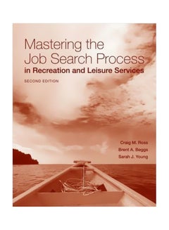 Mastering The Job Search Process In Recreation And Leisure Services Paperback English by Craig M. Ross - 19-Feb-10 
