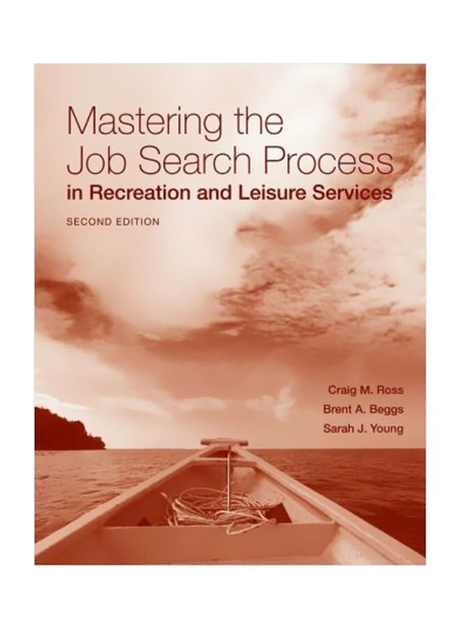 Mastering The Job Search Process In Recreation And Leisure Services Paperback English by Craig M. Ross - 19-Feb-10 