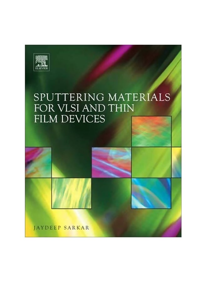 Sputtering Materials For VLSI And Thin Film Devices Hardcover English by Dr. Jaydeep Sarkar - 27-Nov-13