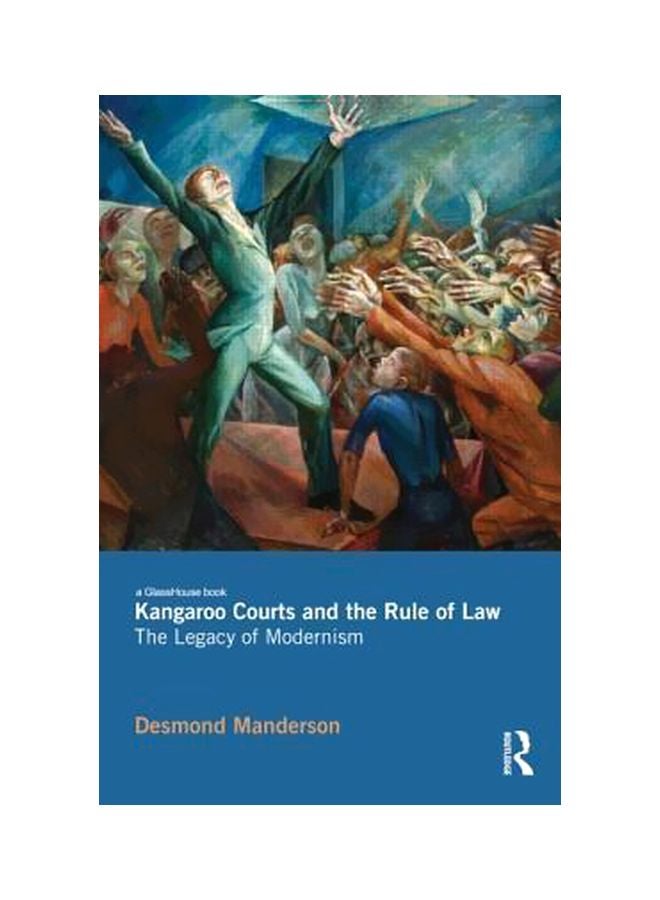 Kangaroo Courts And The Rule of Law : The Legacy Of Modernism Hardcover English by Desmond Manderson - 21-Jun-12