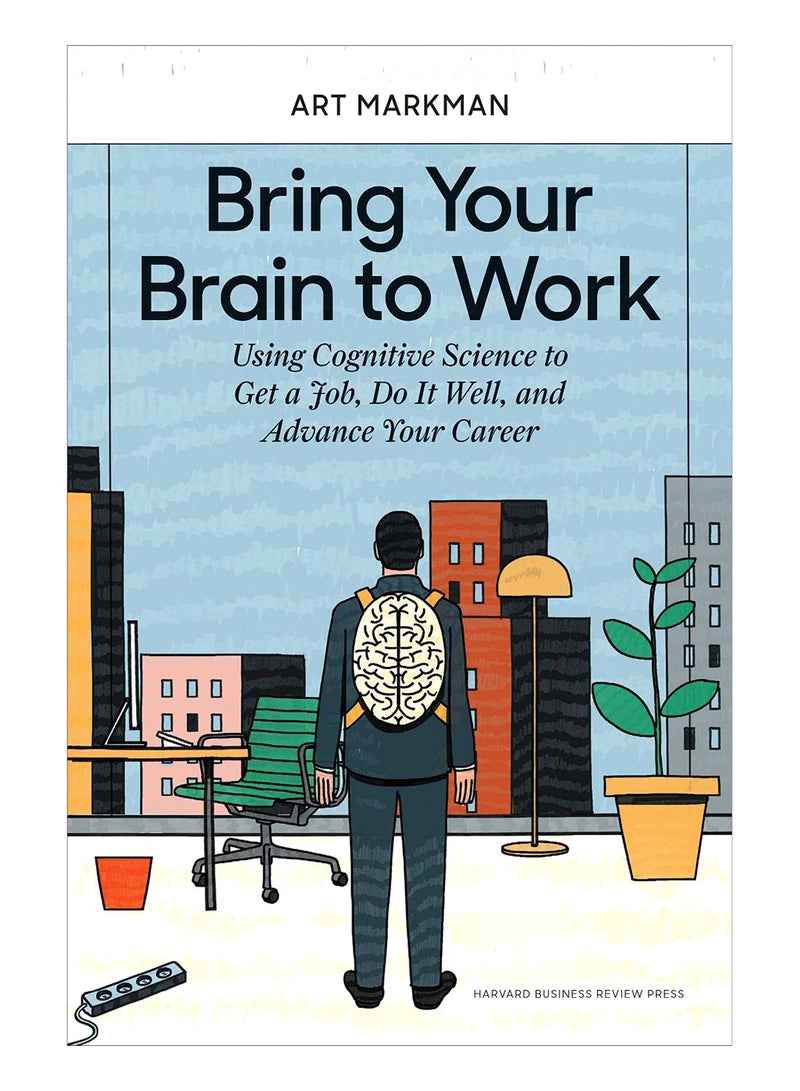 Bring Your Brain To Work Hardcover English by Art Markman - 11-Jun-2019 
