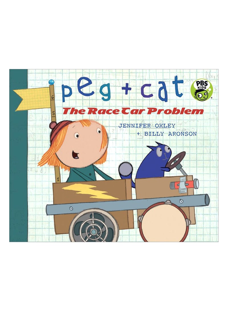 Peg + Cat: The Race Car Problem Paperback English by Jennifer Oxley