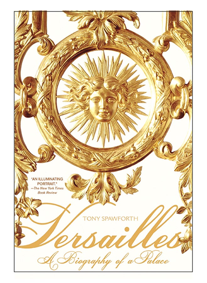 Versailles: A Biography Of A Palace paperback english - 16-Mar-10 