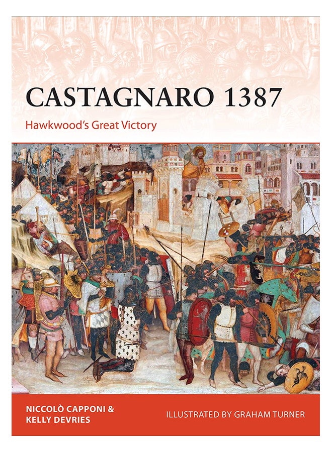 Castagnaro 1387: Hawkwood's Great Victory Paperback English by Kelly DeVries - 25-Jul-19 