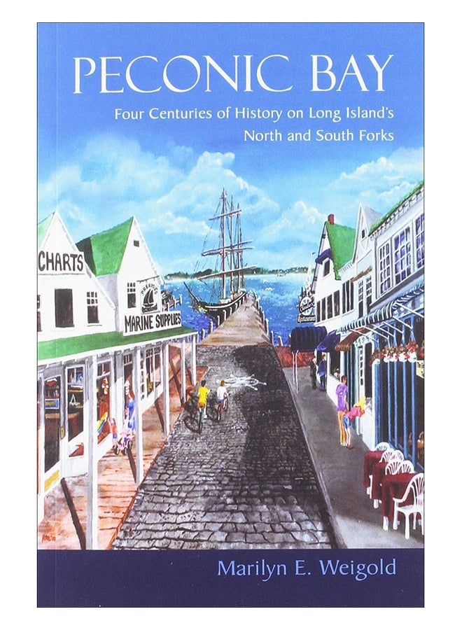 Peconic Bay: Four Centuries Of History On Long Island's North And South Forks paperback english - 30-Mar-19 