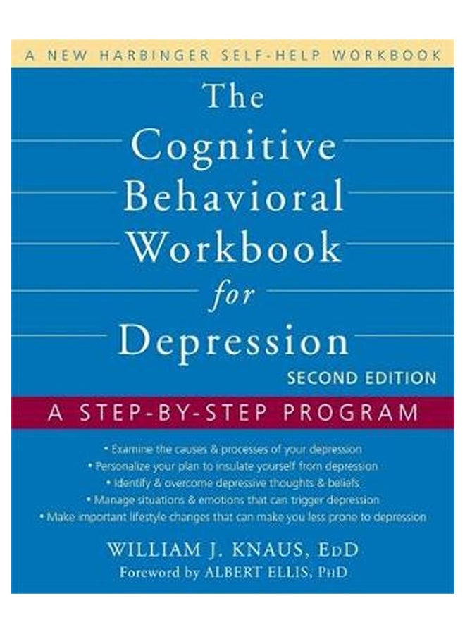 The Cognitive Behavioral Workbook For Depression: A Step-By-Step Program Paperback English by Dr. William J. Knaus - 1-Jun-12