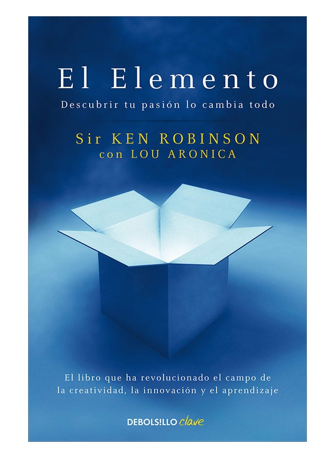 El Elemento: Descubrir Tu Pasión Lo Cambia Todo / The Element paperback spanish - 23-Apr-19