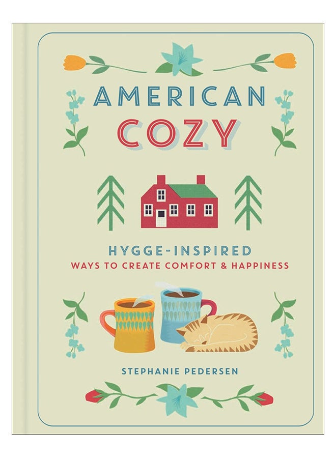 أمريكان كوزي: طرق مستوحاة من الهيغ للراحة والسعادة