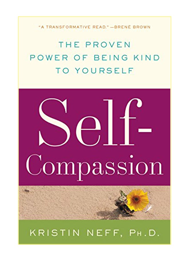 Self-Compassion: The Proven Power Of Being Kind To Yourself paperback english - 23-Jun-15 