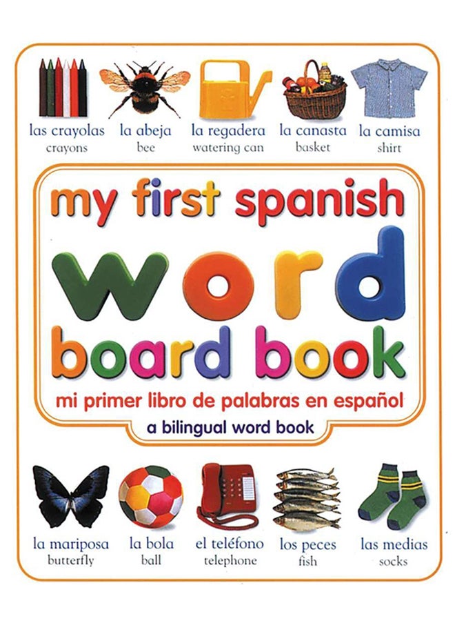 My First Spanish Word Board Book Board Book English by DK - 15-Jul-02 