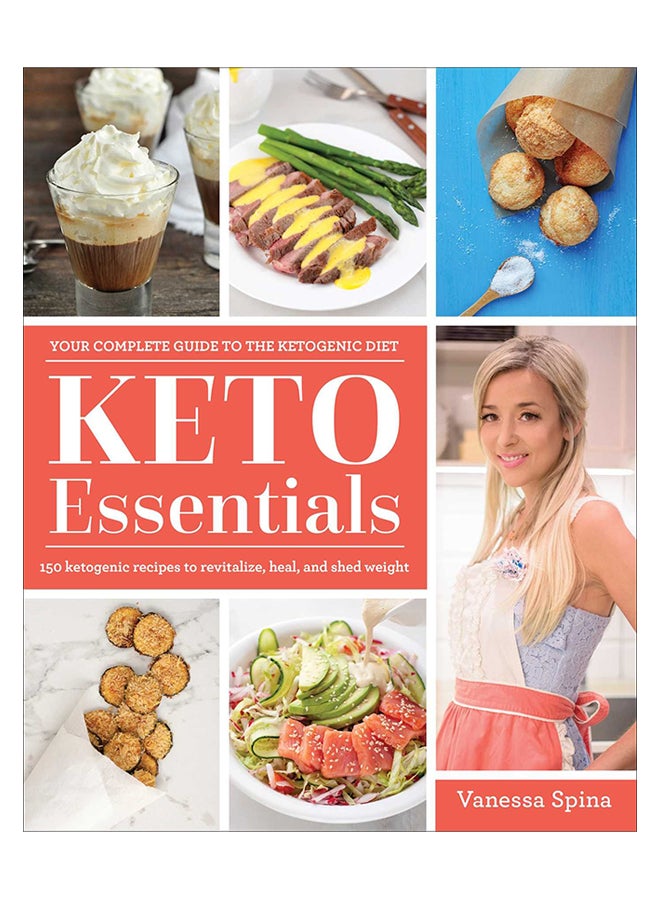 Keto Essentials: 150 Ketogenic Recipes To Revitalize, Heal, And Shed Weight paperback english - 7-Nov-17