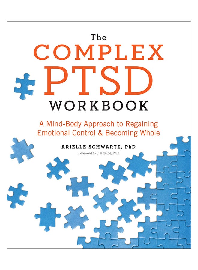 The Complex Ptsd Workbook: A Mind-Body Approach To Regaining Emotional Control And Becoming Whole paperback english - 10-Jan-17 