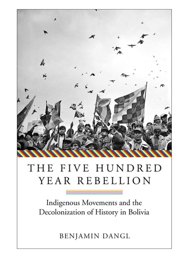 The Five Hundred Year Rebellion Paperback English by Benjamin Dangl 