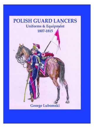 Polish Guard Lancers : Uniforms And Equipment 1807-1815 hardcover english - 2/Apr/19 - v1560983642/N26868182A_1