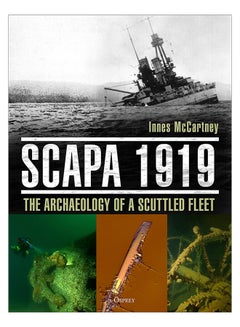 Scapa 1919 : The Archaeology Of A Scuttled Fleet hardcover english - 30/May/19