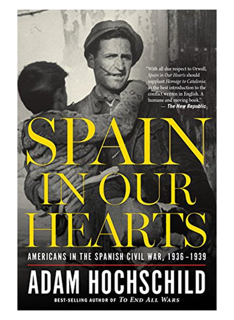 Spain In Our Hearts : Americans In The Spanish Civil War, 1936-1939 paperback english - 7/Mar/17