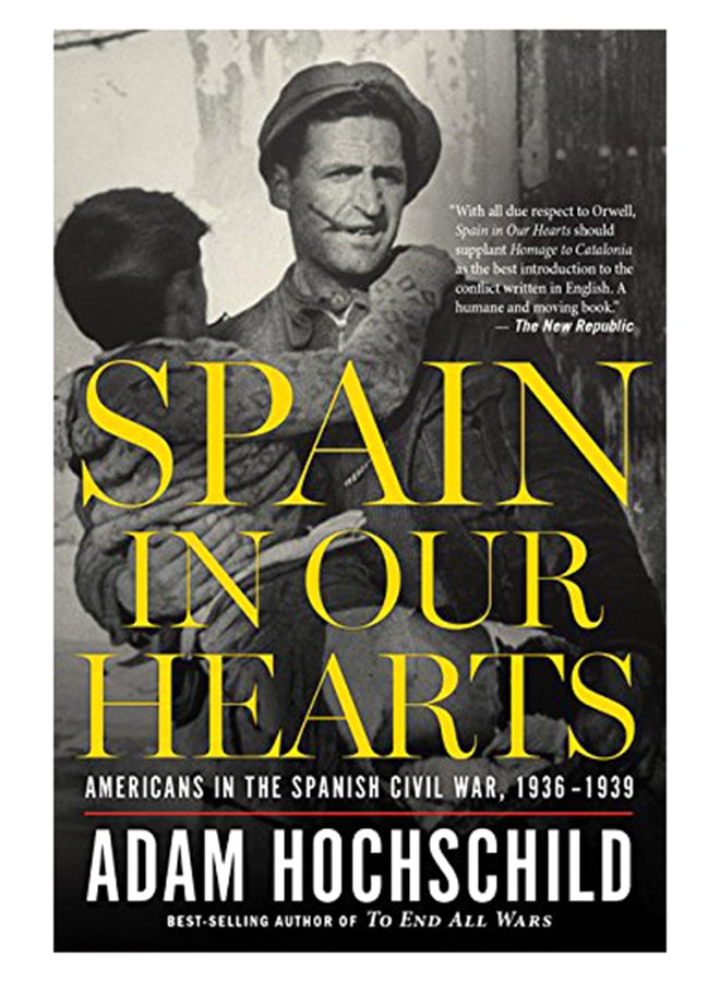 Spain In Our Hearts : Americans In The Spanish Civil War, 1936-1939 paperback english - 7/Mar/17