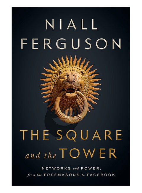 The Square And The Tower : Networks And Power, From The Freemasons To Facebook hardcover english - 17/May/18