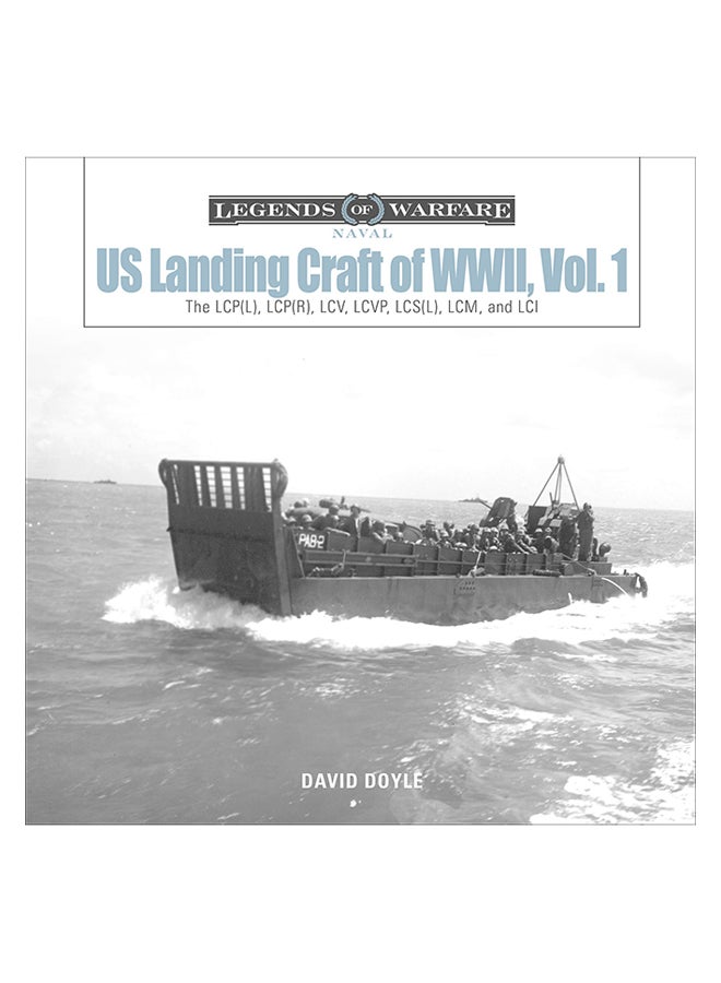 Us Landing Craft Of World War Ii, Vol. 1: The Lcp(L), Lcp(R), Lcv, Lcvp, Lcs(L), Lcm, And Lci hardcover english - 28-Nov-19