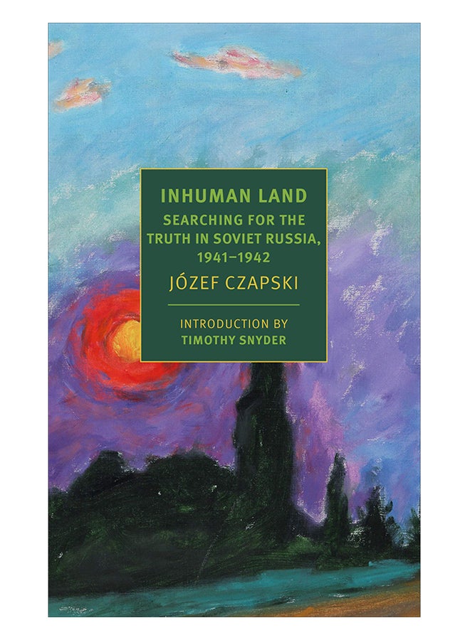 Inhuman Land: Searching For The Truth In Soviet Russia, 1941-1942 paperback english - 18-Dec-18