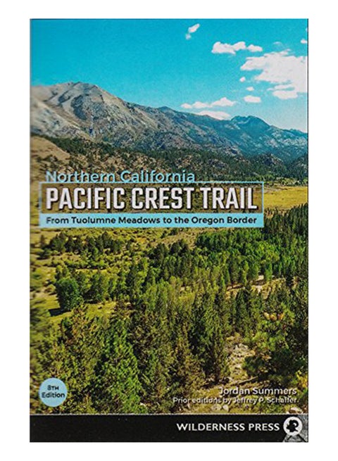 Pacific Crest Trail: Northern California: From Tuolumne Meadows To The Oregon Border Paperback English by Jordan Summers - 26-Dec-19