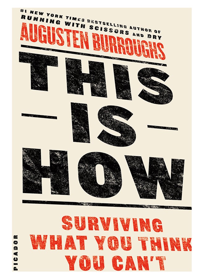 This Is How: Surviving What You Think You Can't Paperback English by Augusten Burroughs - 14-May-13
