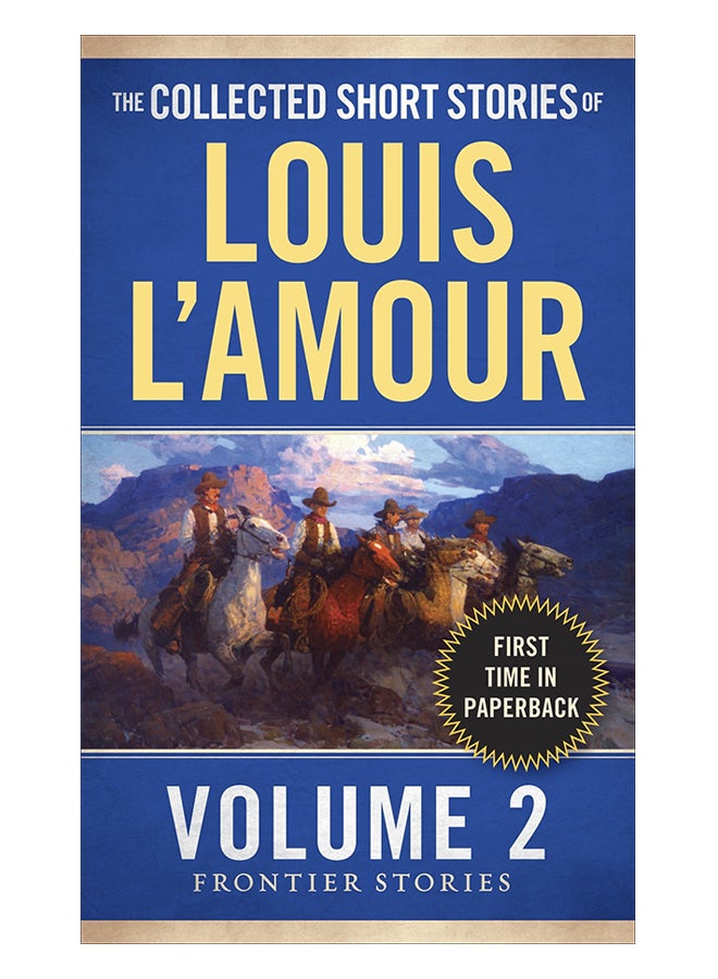 The Collected Short Stories Of Louis L'Amour, Volume 2: Frontier Stories paperback english - 15-Sep-14 