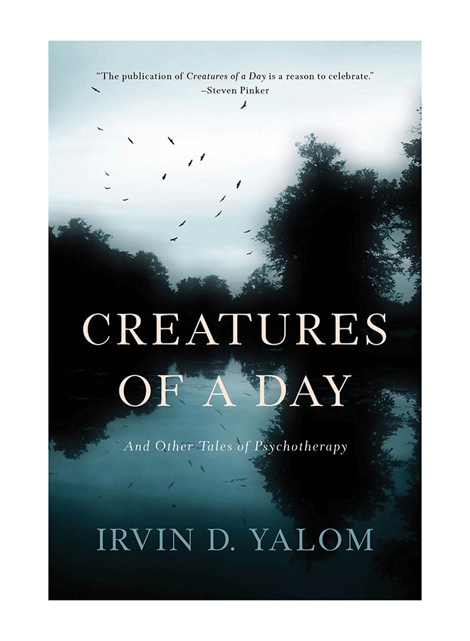 Creatures Of A Day: And Other Tales Of Psychotherapy Paperback English by Irvin D. Yalom - 42444 